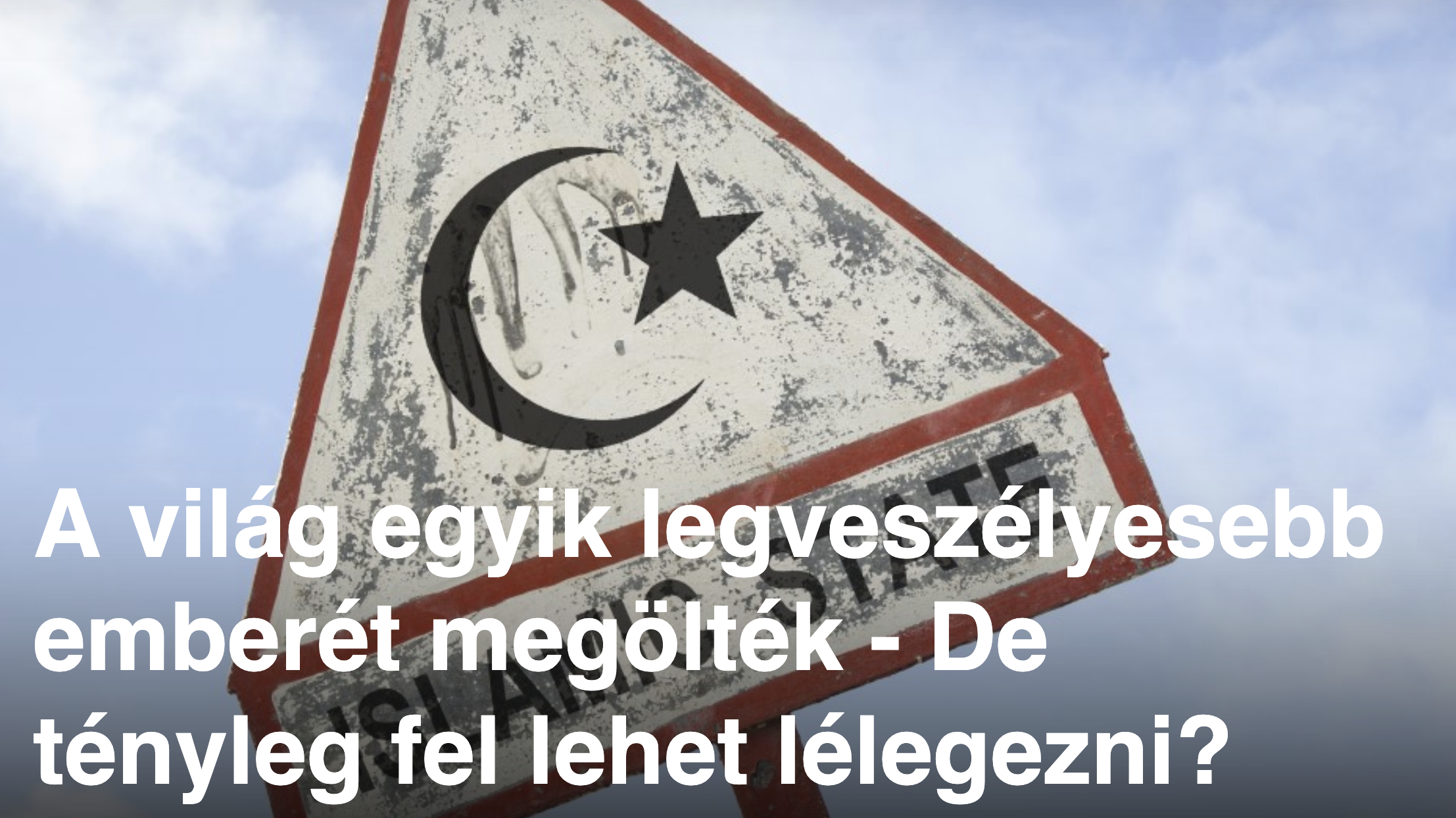 A világ egyik legveszélyesebb emberét megölték - De tényleg fel lehet lélegezni?