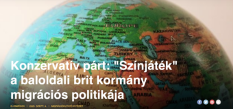 Konzervatív párt: "Színjáték" a baloldali brit kormány migrációs politikája